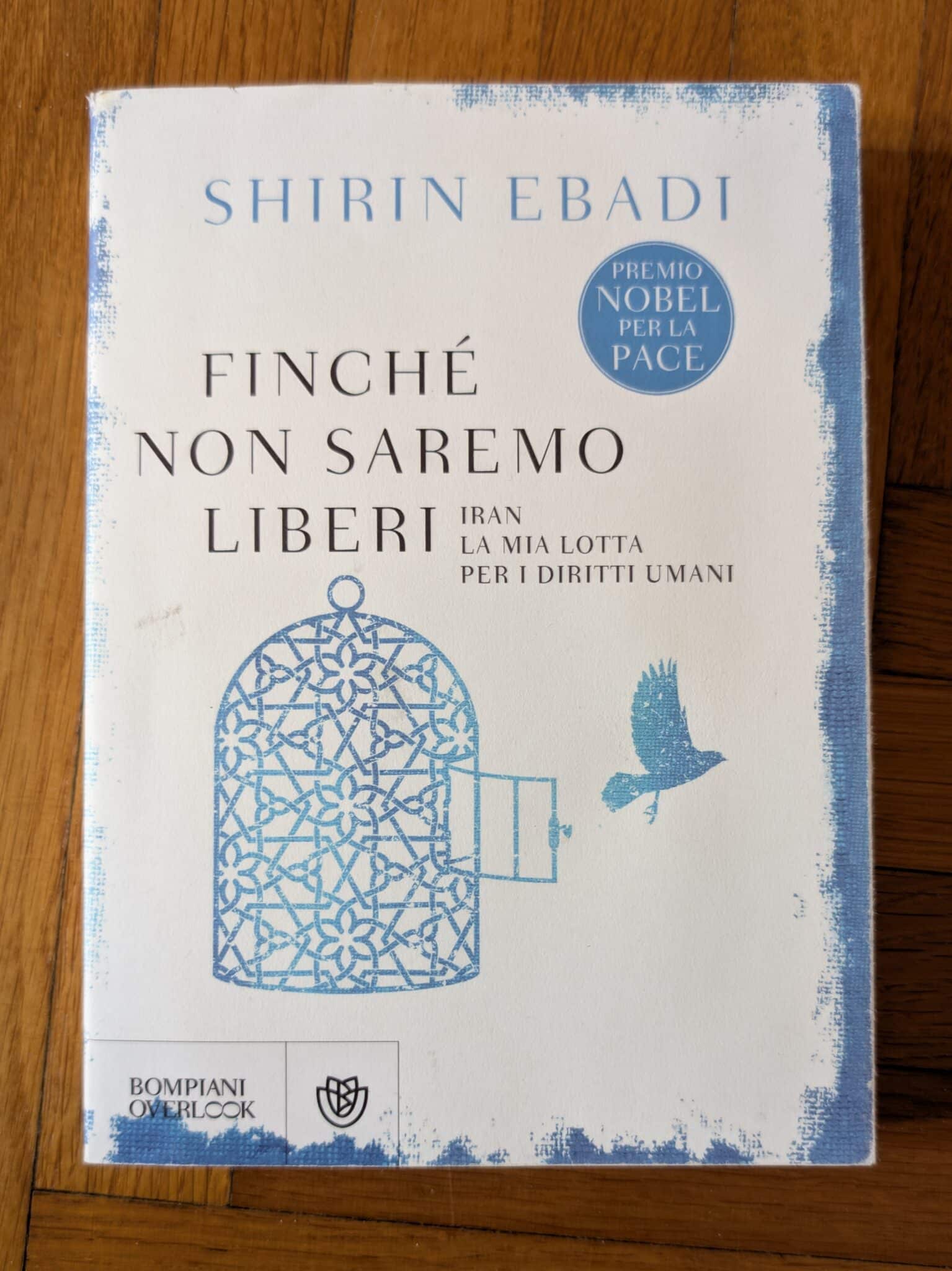 Finché non saremo liberi di Shirin Ebadi