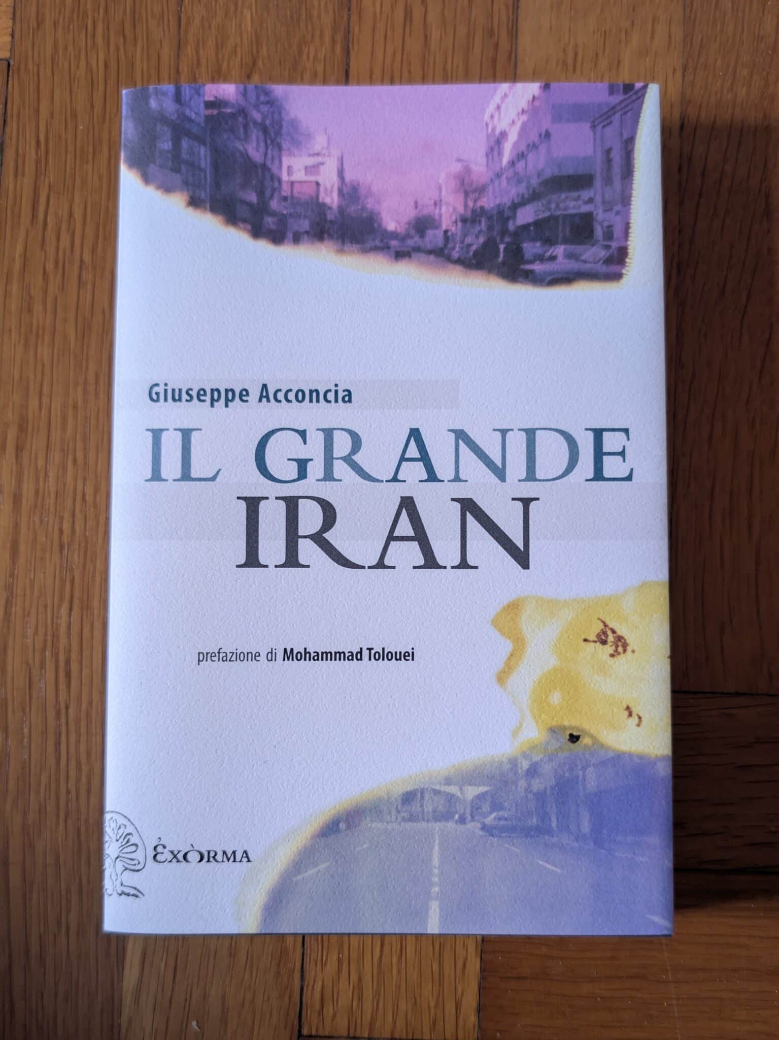 Il grande Iran di Giuseppe Acconcia
