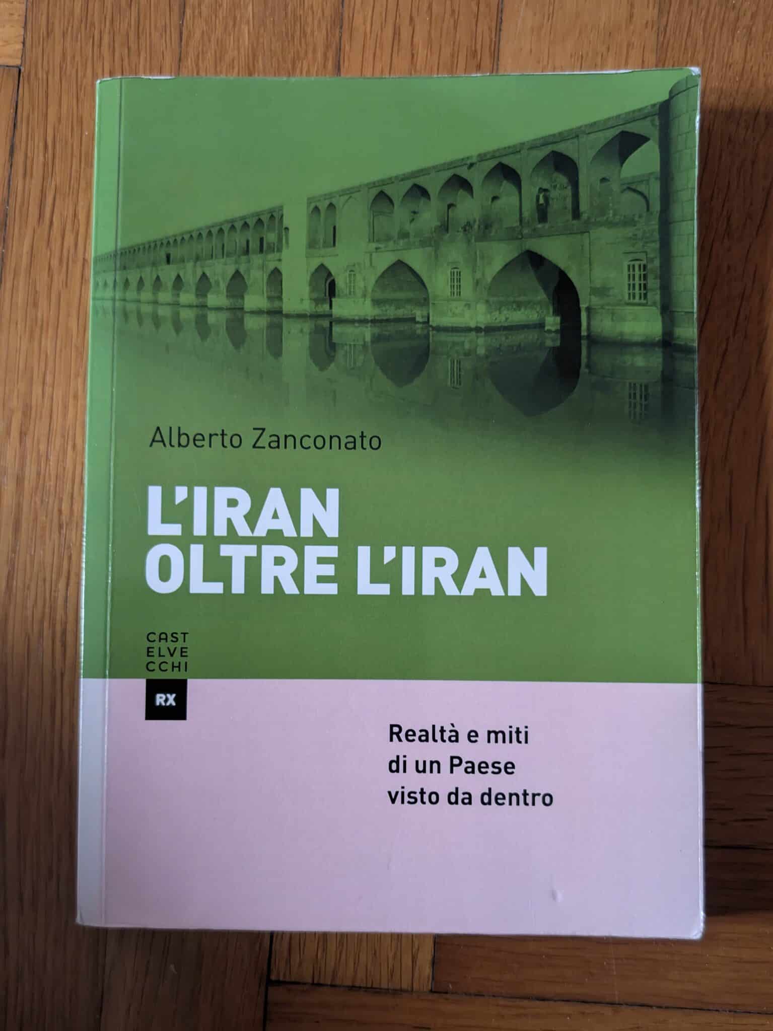 L'Iran oltre l'Iran di Alberto Zanconato
